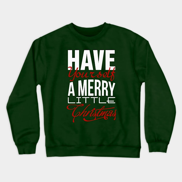 Have yourself a merry little Christmas! Crewneck Sweatshirt by nektarinchen